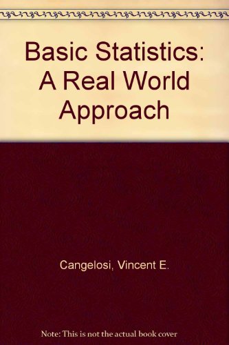 basic statistics a real world approach 2nd edition vincent e cangelosi 0829901949, 9780829901948