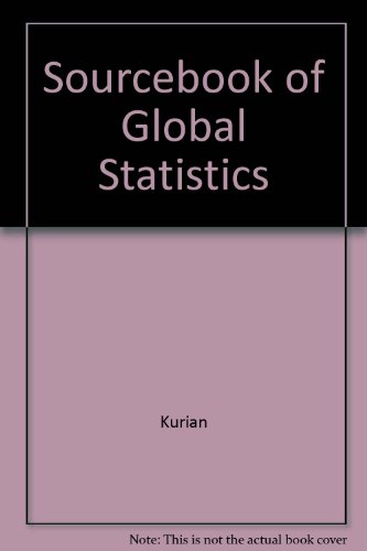 sourcebook of global statistics 1st edition george thomas kurian 087196063x, 9780871960634