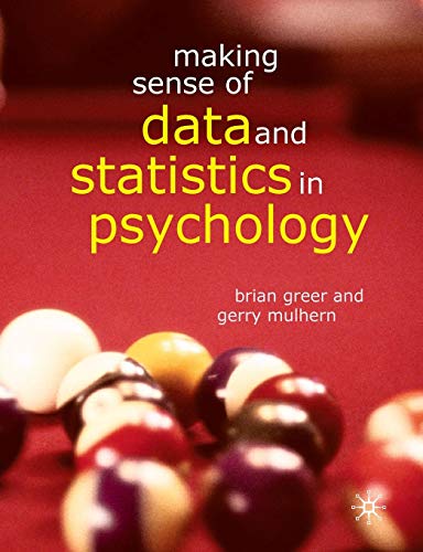 making sense of data and statistics in psychology 1st edition brian greer, gerry mulhern 0333629698,