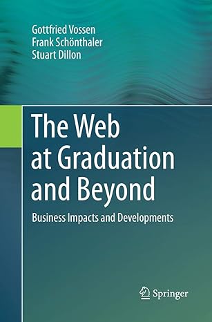 the web at graduation and beyond business impacts and developments 1st edition gottfried vossen ,frank