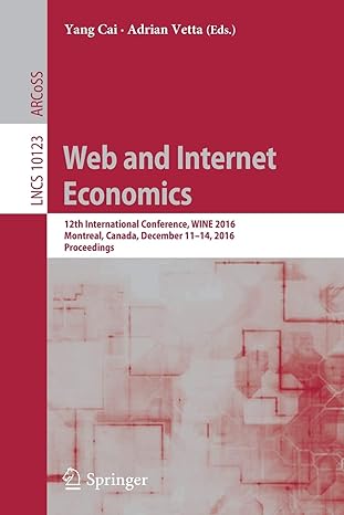 web and internet economics 12th international conference wine 20 montreal canada december 11 14 20