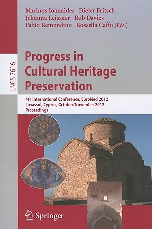 progress in cultural heritage preservation 4th international conference euromed 2012 limassol cyprus