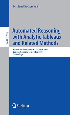 automated reasoning with analytic tableaux and related methods international conference tableaux 2005 koblenz