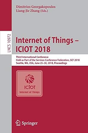 internet of things iciot 2018 third international conference held as part of the services conference