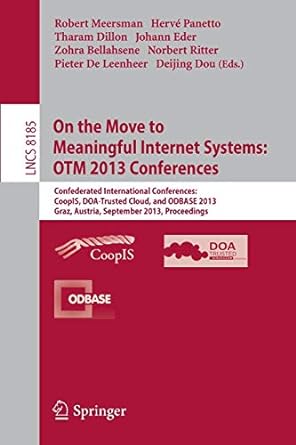 On The Move To Meaningful Internet Systems Otm 2013 Conferences Confederated International Conferences Coopls Doa Trusted Cloud And 00base 2013 Graz Austria September 2013 Proceedings