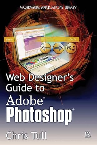 web designer s guide to adobe photoshop 1st edition chris tull 1598220012, 978-1598220018
