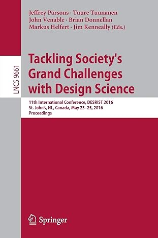 tackling societys grand challenges with design science 11th international conference desrist 2016 st johns nl