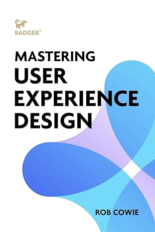 mastering user experience design 1st edition rob cowie 979-8860694248