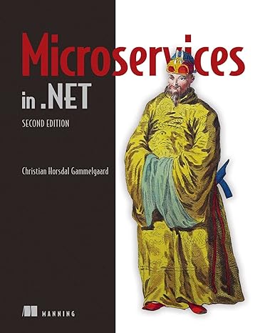 microservices in net 2nd edition christian horsdal gammelgaard 1617297925, 978-1617297922