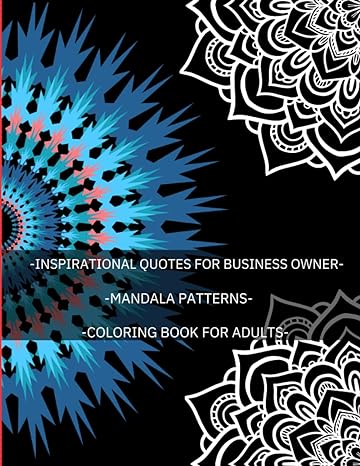 inspirational quotes for business owner mandala patterns coloring book for adults 1st edition lars zion