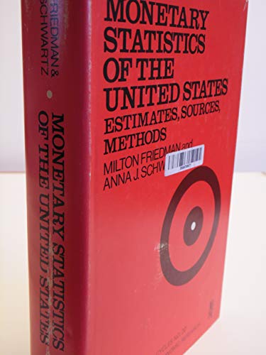 monetary statistics of the united states estimates sources methods 1st edition milton friedman , anna j