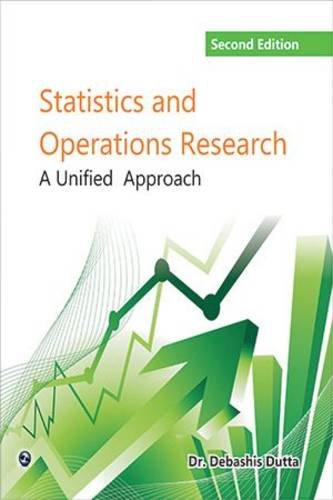 statistics and operations research a unified approach 2nd edition debashis dutta 8170089255, 9788170089254