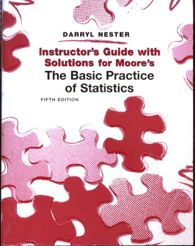 instructor s guide with solutions for moore s the basic practice of statistics 5th edition darryl nester