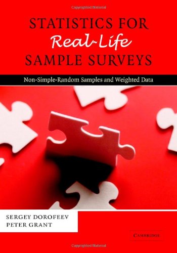 statistics for real life sample surveys non simple random samples and weighted data 1st edition sergey