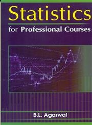 statistics for professional courses 1st edition b l agarwal 8123919816, 9788123919812