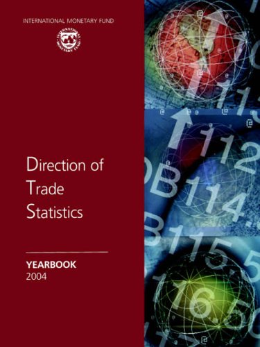 direction of trade statistics 2004th edition bernan press , imf staff 158906383x, 9781589063839