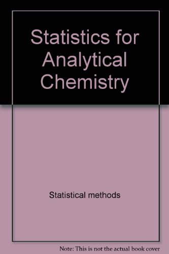 statistics for analytical chemistry 1st edition j c miller 047020902x, 9780470209028