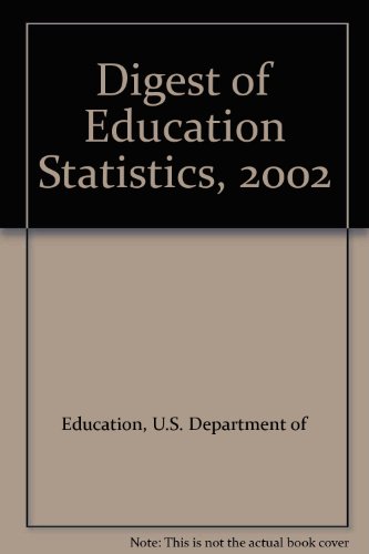 digest of education statistics 2002nd edition u s department of education 0160514630, 9780160514630