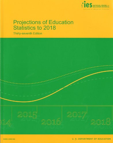 projections of education statistics to 2018 37th edition william j. hussar, tabitha m. bailey 0160839769,
