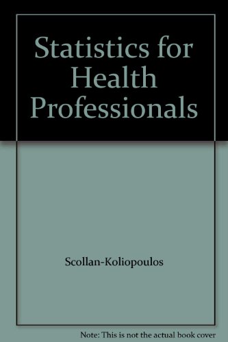 statistics for health professionals 1st edition scollan koliopoulos 0763769975, 9780763769970