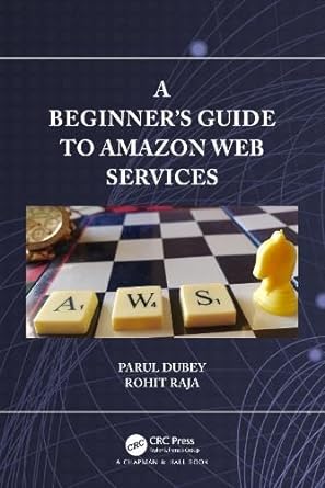 a beginners guide to amazon web services 1st edition parul dubey ,rohit raja 1032521554, 978-1032521558