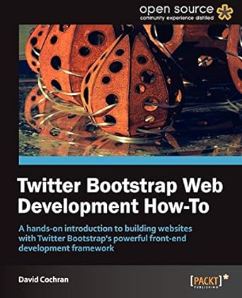 twitter bootstrap web development how to a hands on introduction to building websites with twitter bootstraps