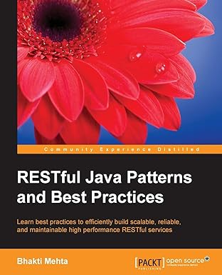 restful java patterns and best practices 1st edition bhakti mehta 1783287969, 978-1783287963