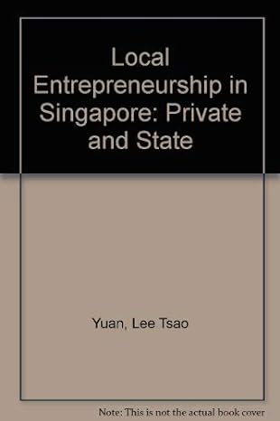 local entrepreneurship in singapore private and state 1st edition lee tsao yuan ,linda low 9810015534,
