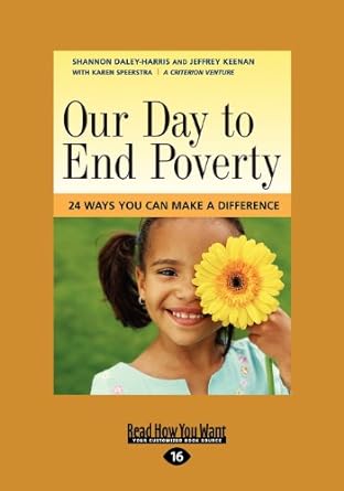 our day to end poverty 24 ways you can make a difference 16th edition shannon daley-harris 1442963174,