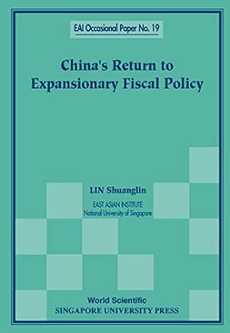 china s return to expansionary fiscal policy 1st edition shuanglin lin 9810241003, 978-9810241001