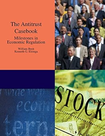 the antitrust casebook milestones in economic regulation 3rd edition william breit ,kenneth g. elzinga