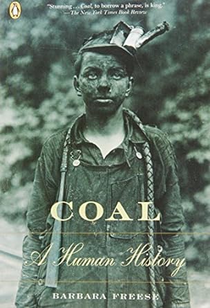 coal a human history 1st edition barbara freese 0142000981, 978-0142000984