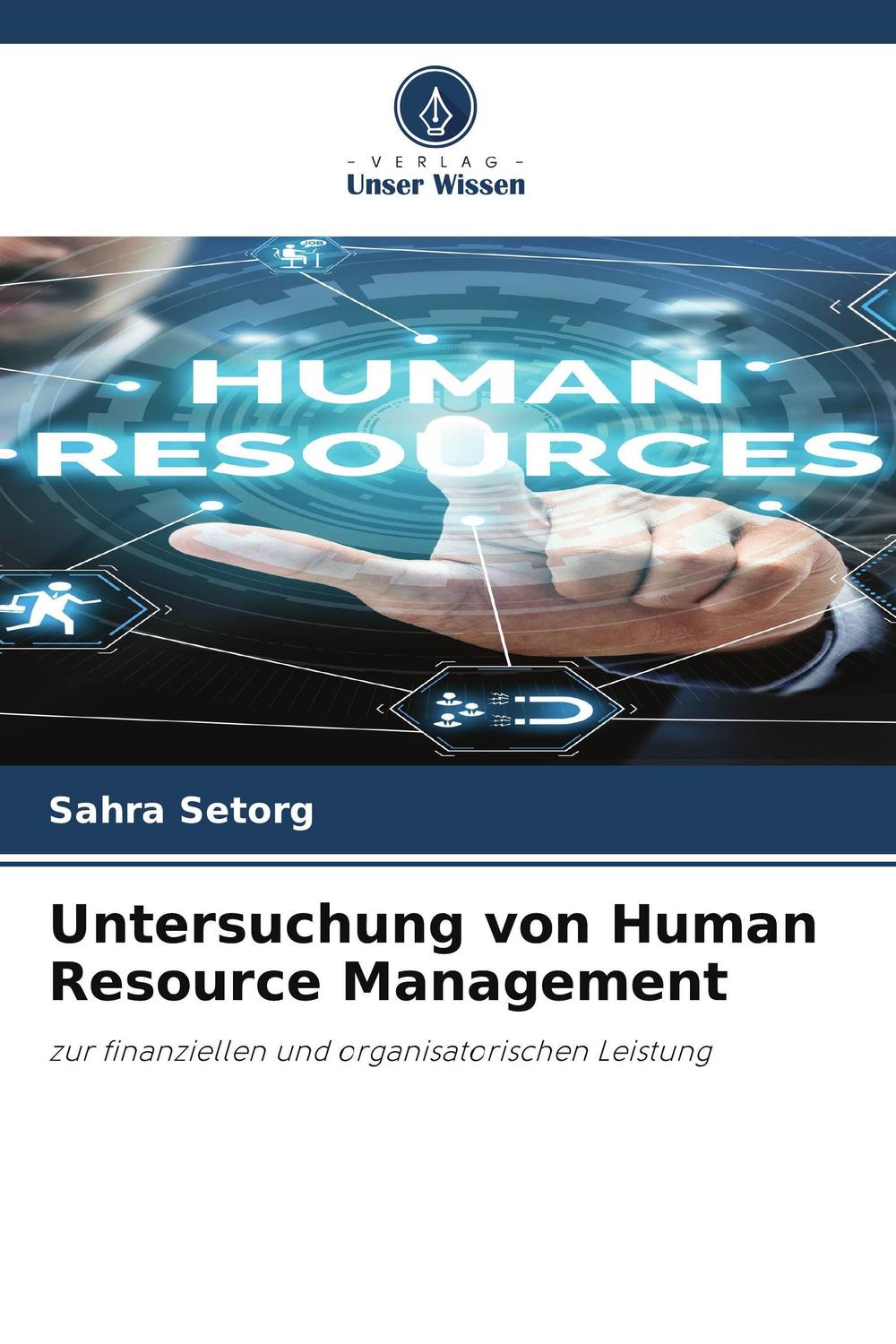 untersuchung von human resource management zur finanziellen und organisatorischen leistung 1st edition sahra
