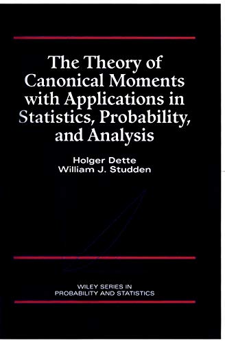 the theory of canonical moments with applications in statistics probability and analysis 1st edition holger
