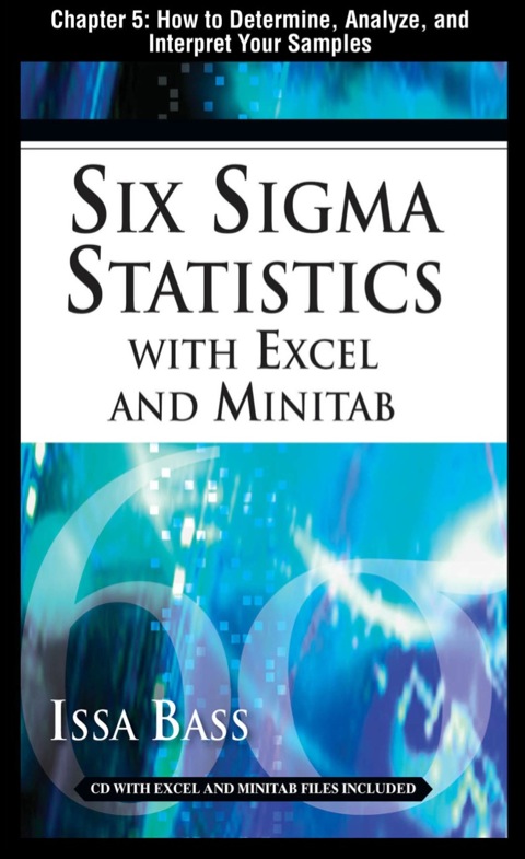 six sigma statistics with excel and minitab chapter 5 how to determine analyze and interpret your samples 2nd