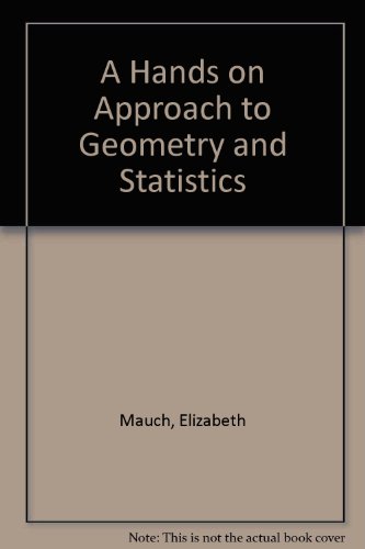 a hands on approach to geometry and statistics 1st edition mauch  elizabeth 1602500800, 9781602500808