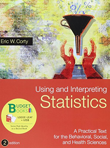 using and interpreting statistics 2nd edition eric w corty 1464129746, 9781464129742