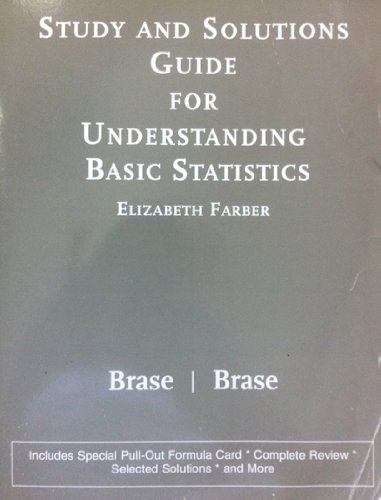 study and solutions guide for understanding basic statistics 1st edition brase, charles henry, corrinne