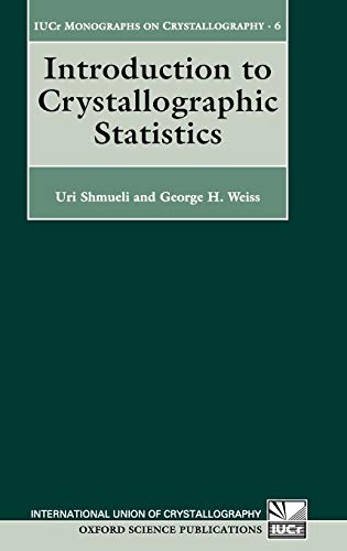 introduction to crystallographic statistics 1st edition uri shmueli , george h weiss 0198559267, 9780198559269