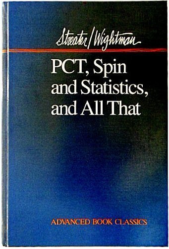 pct spin and statistics and all that 1st edition raymond f streater, arthur s wightman 020109410x,