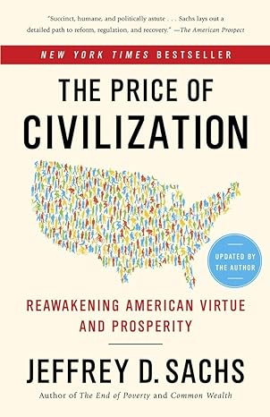 the price of civilization reawakening american virtue and prosperity 1st edition jeffrey d. sachs 0812980468,