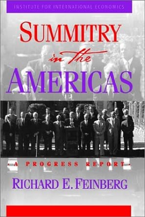 summitry in the americas a progress report 1st edition richard e. feinberg 0881322423, 978-0881322422