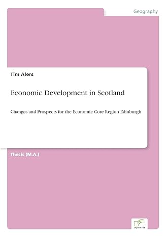economic development in scotland changes and prospects for the economic core region edinburgh 1st edition tim