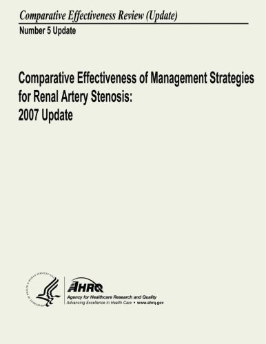 comparative effectiveness of management strategies for renal artery stenosis 2007 1st edition human services,