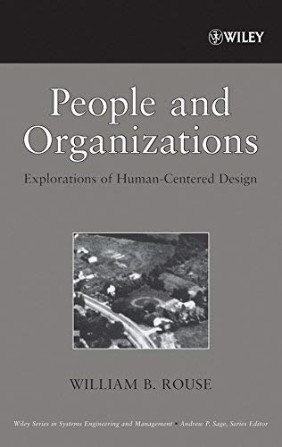 people and organizations explorations of human centered design author rouse 1st edition rouse, william b.
