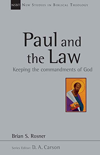 paul and the law keeping the commandments of god 1st edition brian s rosner 0830826327, 9780830826322