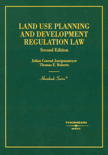 land use planning and development regulation law 2nd edition julian conrad juergensmeyer, thomas e. roberts