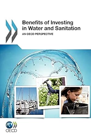 benefits of investing in water and sanitation an oecd perspective 1st edition organization for economic