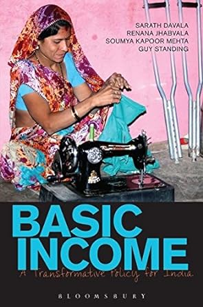 basic income a transformative policy for india 1st edition sarath davala ,renana jhabvala 1472583116,