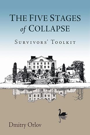 the five stages of collapse survivors toolkit 1st edition dmitry orlov 0865717362, 978-0865717367